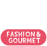 fashion & gourmet