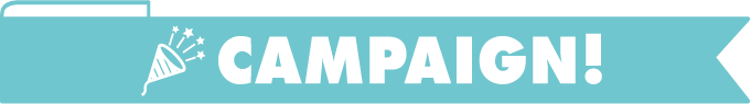 CAMPAIGN！