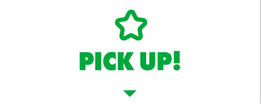 PICK UP！